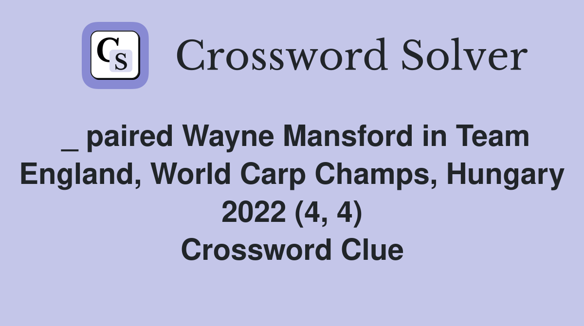 _ paired Wayne Mansford in Team England, World Carp Champs, Hungary